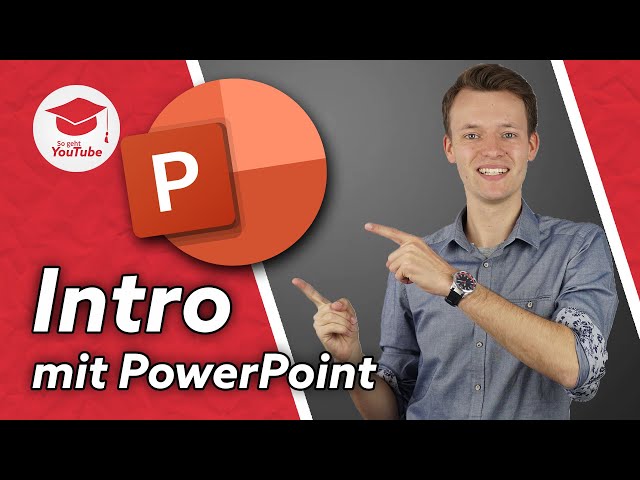 Professionelle YouTube-Intros ganz einfach mit PowerPoint erstellen - So geht's!