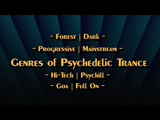 8 genres of Psytrance