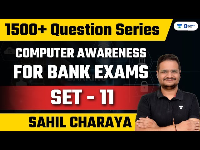 1500+ Question Series | Set - 11 | Computer Awareness for Bank Exams | Sahil Charaya