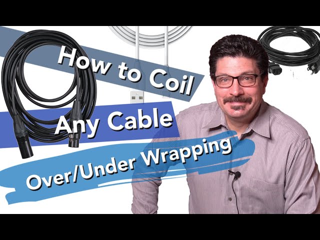 Properly Coil Any Cable, Cord or Rope Using The Over Under Technique
