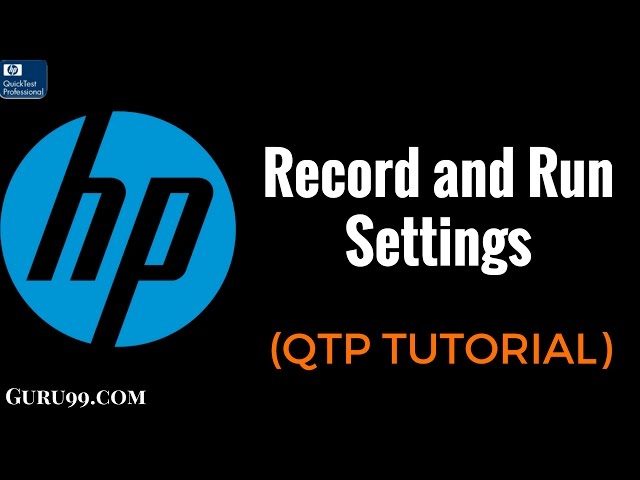 Record and Run Settings - HP UFT/QTP Tutorial #5