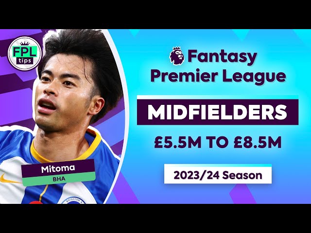 TOP 5 FPL MIDFIELDERS: Budget & Mid-Price | Players to Watch | Fantasy Premier League 2023/24 Tips
