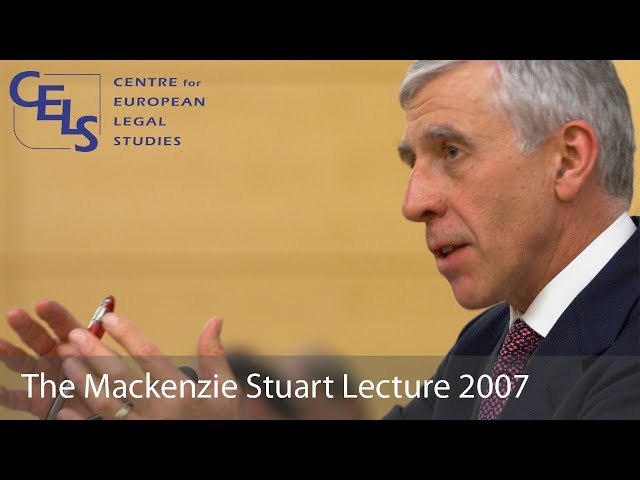 Human Rights in the 21st Century: 2007 Mackenzie-Stuart Lecture - Jack Straw