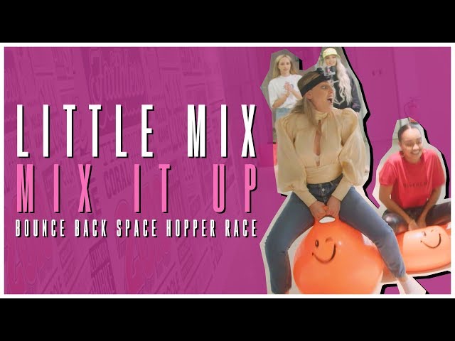 Little Mix - Mix It Up: Space Hopper Challenge