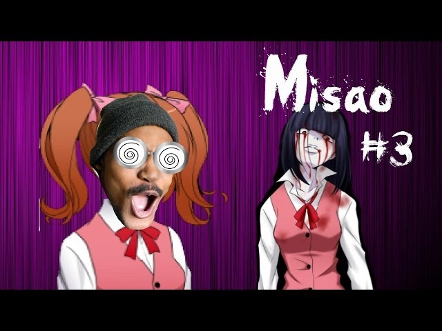 Misao [3] | EVERYTHING KILLS ME!!