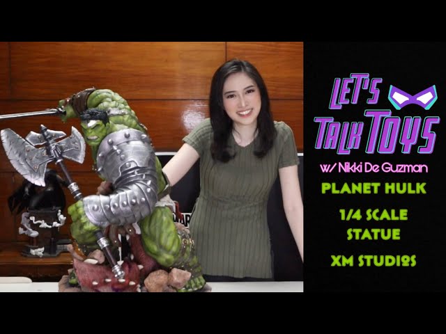 LET’S TALK TOYS w/ Nikki De Guzman - Ep 3: Planet Hulk 1/4 statue by XM Studios