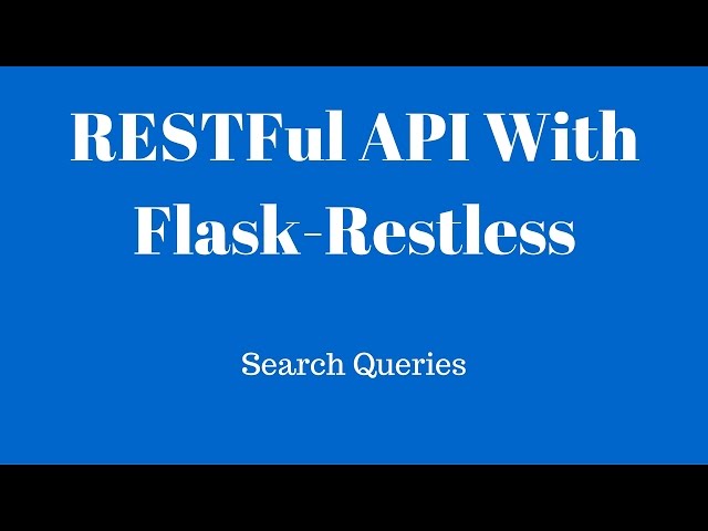 Searching With a RESTFul API Using Flask-Restless