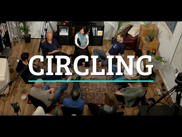 Circling - Authenticity, Connection, & Transformation