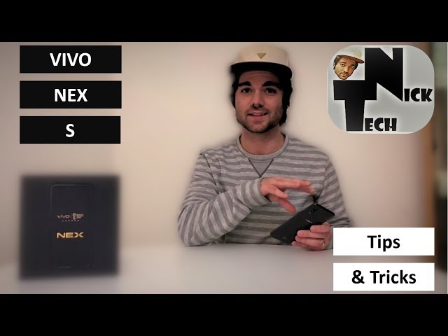 Vivo NEX S - Tips & Tricks