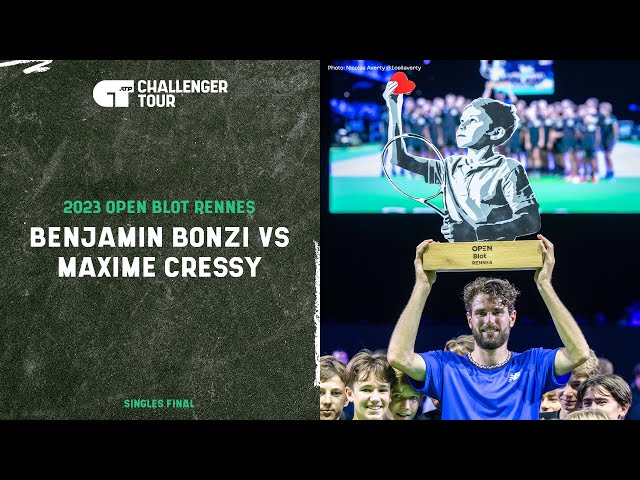 Rennes Challenger - Benjamin Bonzi vs Maxime Cressy (Final)