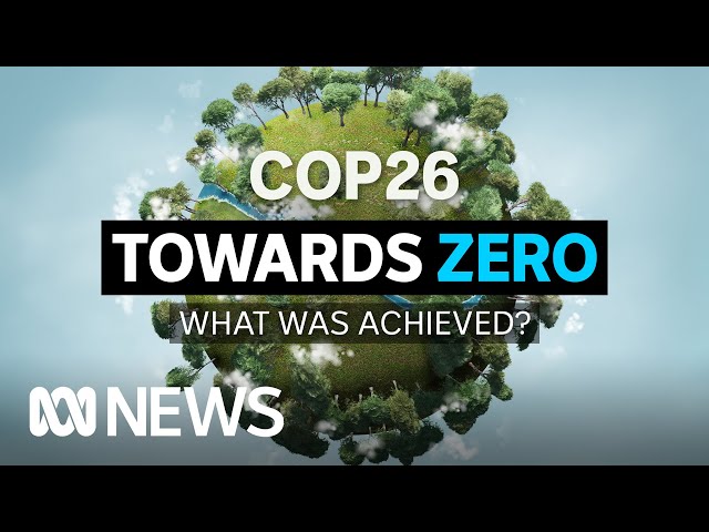 What did the COP26 climate summit achieve? | ABC News