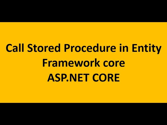How to call Stored Procedure from Entity framework core in ASP.NET
