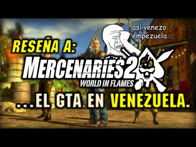 Reseña a: Mercenaries 2: World in Flames - El GTA en Venezuela.