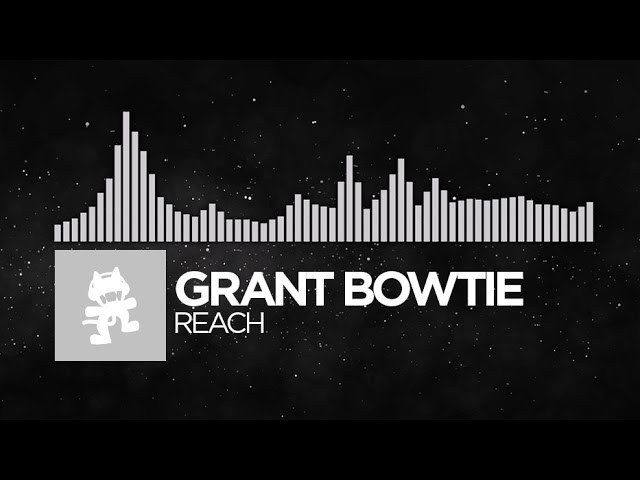 [Future Bass] - Grant Bowtie - Reach [Monstercat Release]