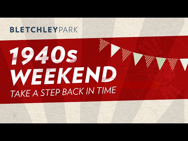 1940s Weekend | Bletchley Park