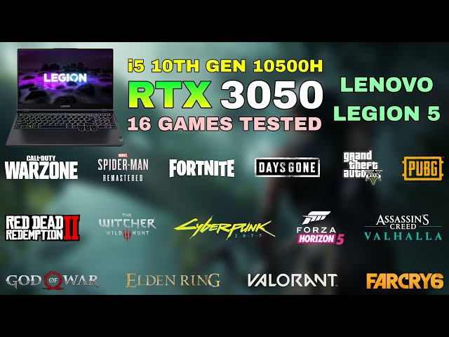 Lenovo Legion 5 - i5 10th Gen 10500H RTX 3050 - Test in 16 Games in 2022