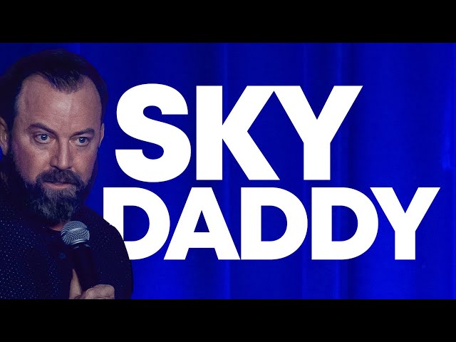 Sky Daddy | Dan Cummins Comedy