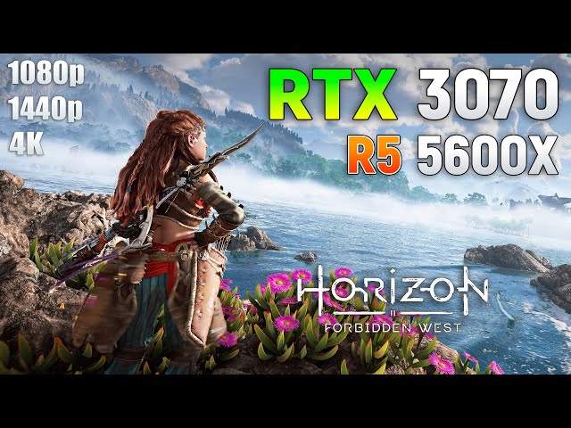 Horizon Forbidden West : RTX 3070 + Ryzen 5600X | 1080p | 1440p | 4K