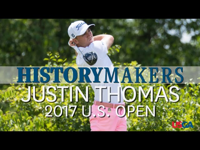 Justin Thomas' Unforgettable 63 in the 2017 U.S. Open at Erin Hills | History Makers