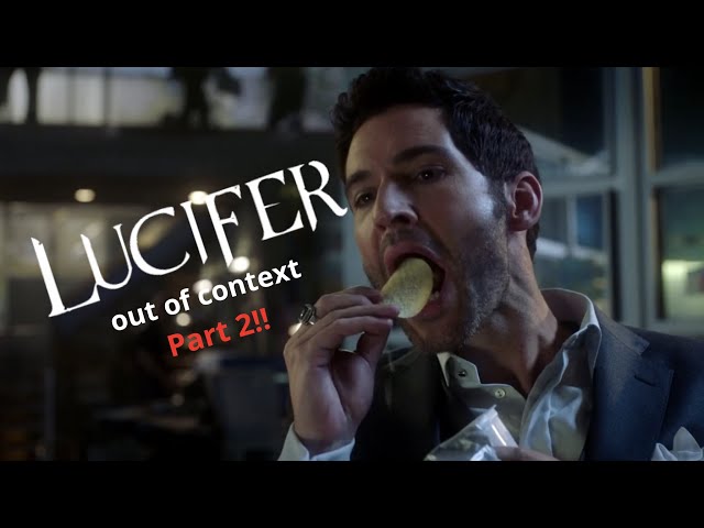 lucifer out of context part 2!!