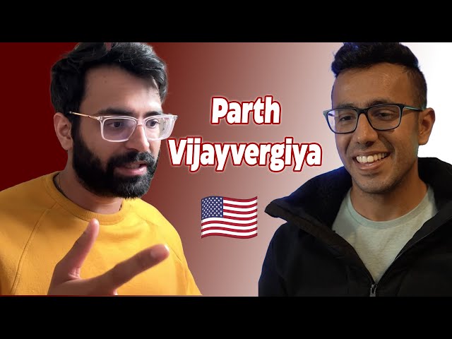 Parth Vijayvergiya BRUTALLY Honest on Studying in USA! Reality for 2024!