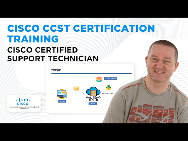 Cisco CCST Certification Training - Cisco Certified Support Technician