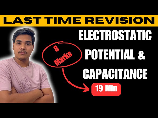 ELECTROSTATIC POTENTIAL & CAPACITANCE Quick Revision For NEET 2024