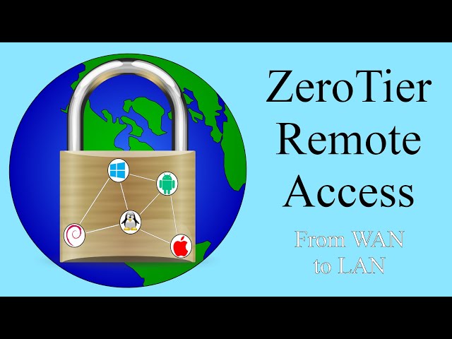 Remote Access: Securely connect your devices over the internet with ZeroTier