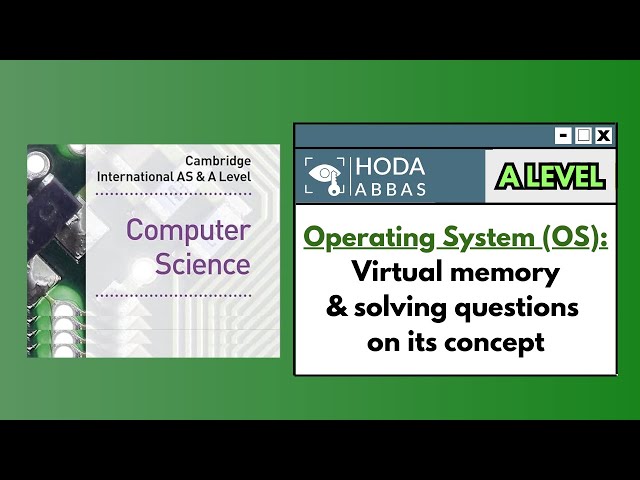 A Level Computer Science: Operating System - Virtual memory and solving questions on its concept