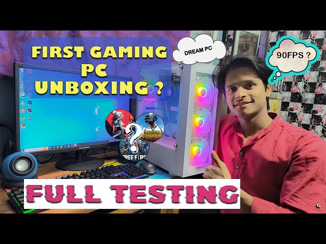 FIRST GAMING PC UNBOXING || FULL TESTING || 90FPS BGMI & FREE FIRE