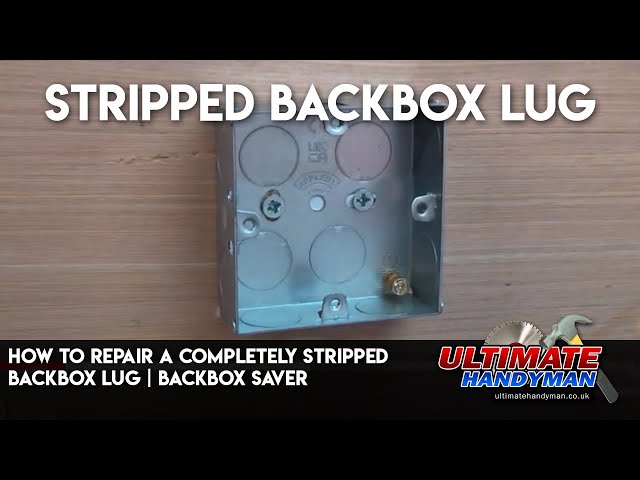How to repair a completely stripped backbox lug | backbox saver