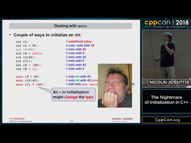 CppCon 2018: Nicolai Josuttis “The Nightmare of Initialization in C++”