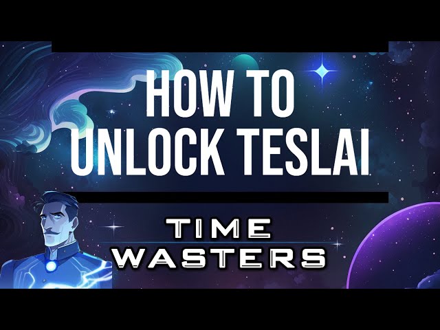 How to UNLOCK the NEW TESLAI Character | Time Wasters