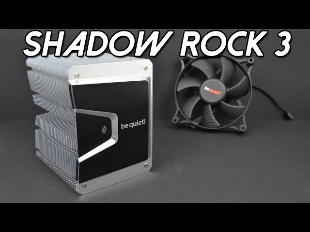 be quiet! Shadow Rock 3 - in-depth review w/ thermals and acoustics