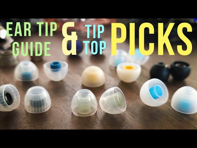 Ear Tip Guide and My Top Picks