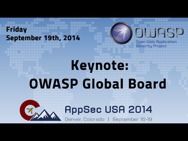 OWASP AppSecUSA 2014 - Keynote: OWASP Global Board