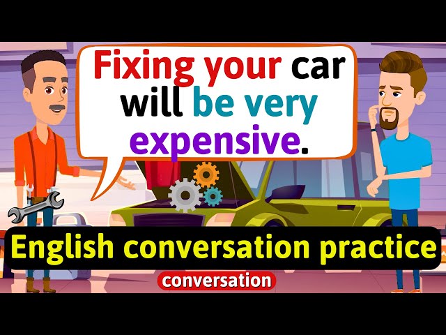 Practice English Conversation (At the mechanic) Improve English Speaking Skills