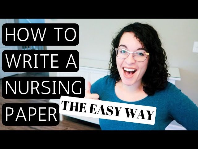 HOW TO WRITE A PAPER IN NURSING or NP SCHOOL