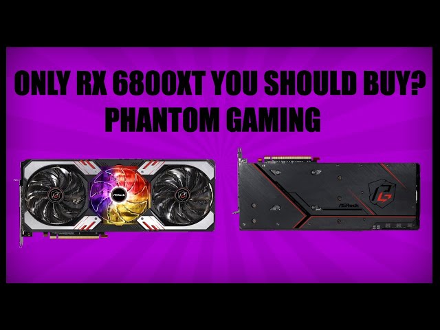 I traded my RTX 3080 for what? AsRock Phantom gaming 6800XT review