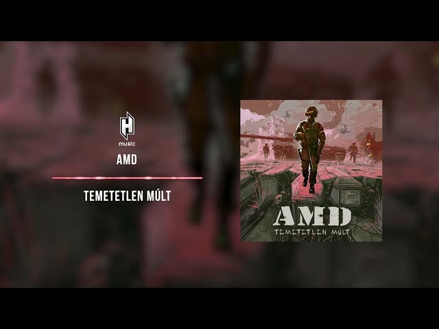 AMD - Temetetlen múlt (teljes lemez dalszövegekkel / full album with lyrics - 2021)