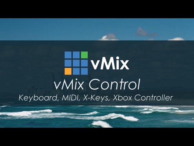 vMix Control- MIDI, X-Keys, Keyboards, Xbox Controller, Phones and Tablets!