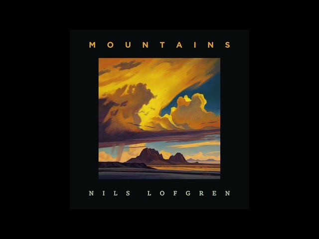 Nils Lofgren - Mountains (Full Album) 2023