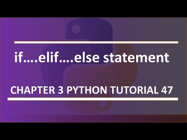 If-elif-else statement : Python tutorial 47