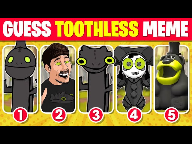 Guess Toothless Meme | Famous Sing Toothless Dance Song, Otamatone, Freddy Fazbear, Mrbeast #311