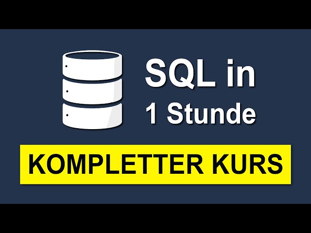SQL Tutorial für Anfänger | Grundkurs Deutsch