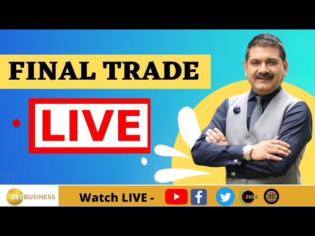 Final Trade | बनाएं आखिरी डेढ़ घंटे में कमाई की स्ट्रैटेजी Anil Singhvi के साथ | 9th April 2024