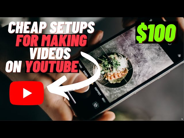 How to Shoot Cooking Videos With Phone for Cheap