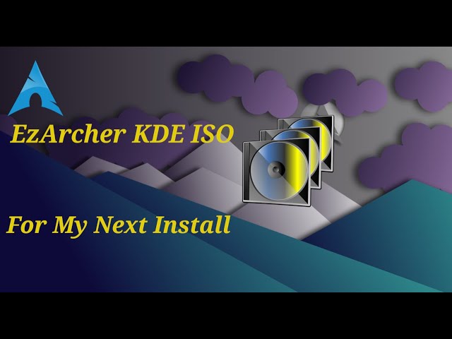Building Ezarcher KDE ISO For Install
