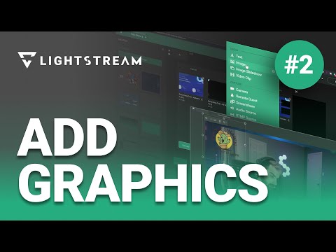 Add Graphics to Your Stream with Lightstream Studio