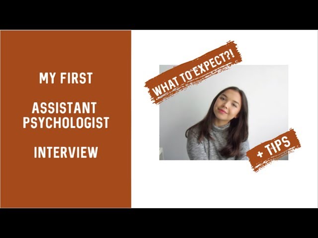 My First Assistant Psychologist Interview || Questions they ask and tips